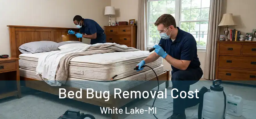  Bed Bug Removal Cost White Lake-MI