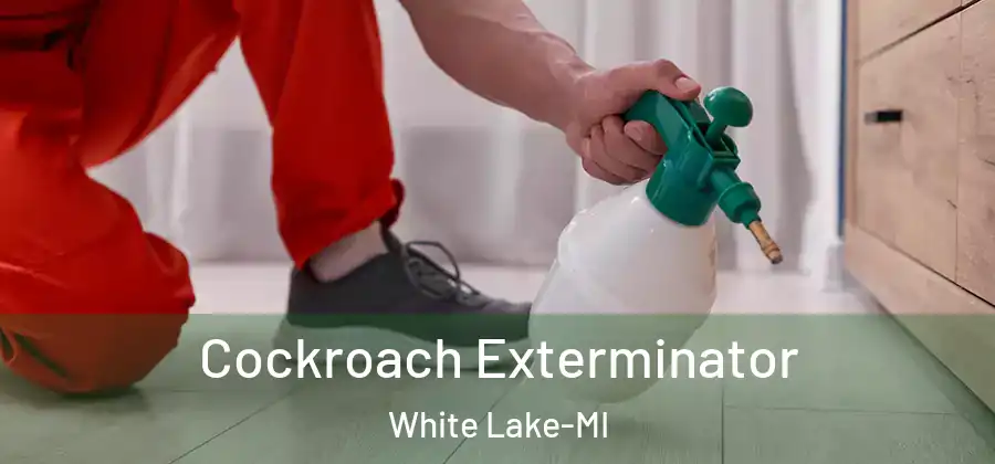 Cockroach Exterminator White Lake-MI