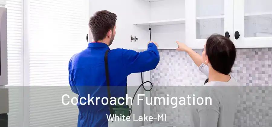 Cockroach Fumigation White Lake-MI