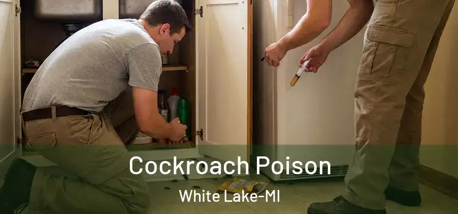  Cockroach Poison White Lake-MI