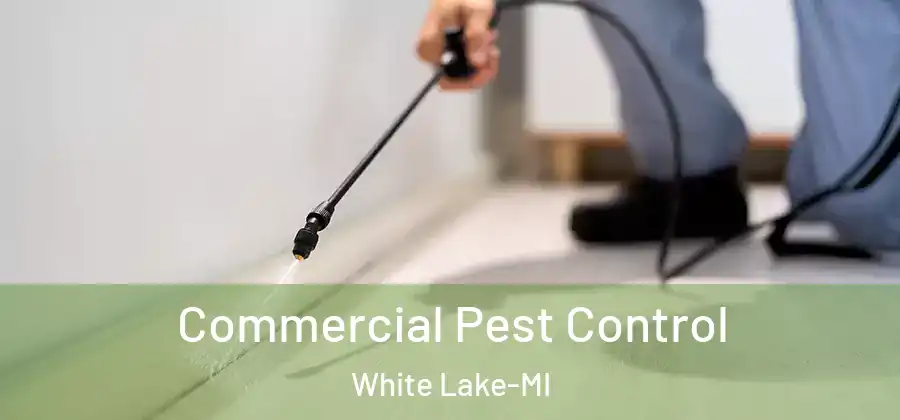 Commercial Pest Control White Lake-MI