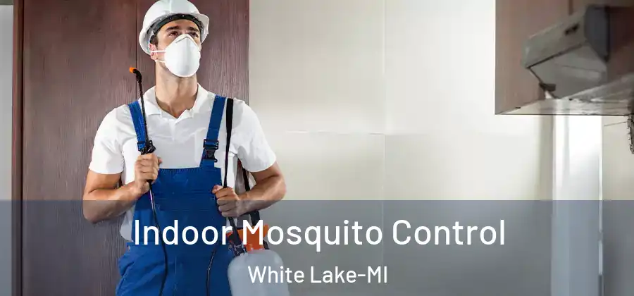 Indoor Mosquito Control White Lake-MI