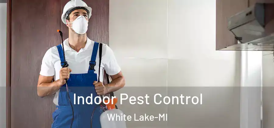 Indoor Pest Control White Lake-MI