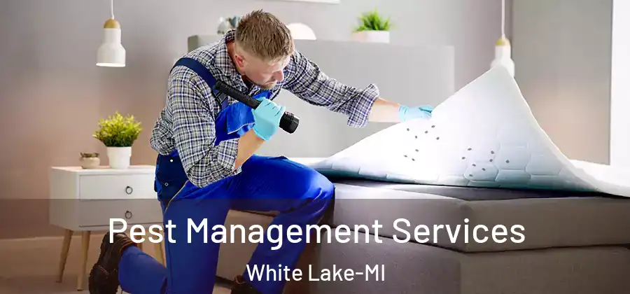 Pest Management Services White Lake-MI