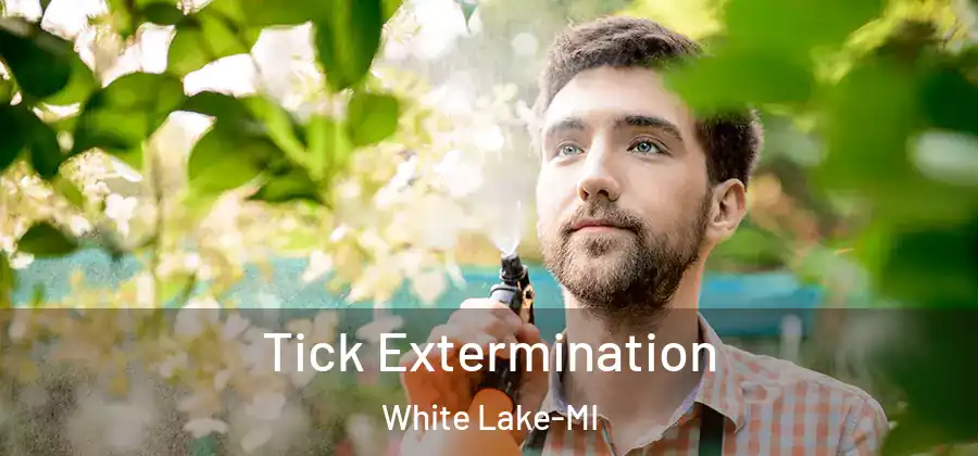 Tick Extermination White Lake-MI